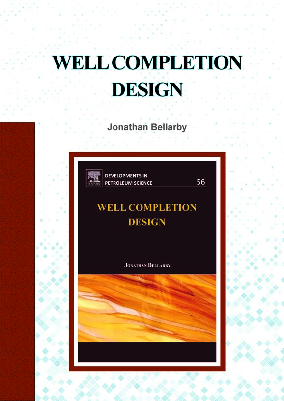 WELL COMPLETION DESIGN- volume fifty six