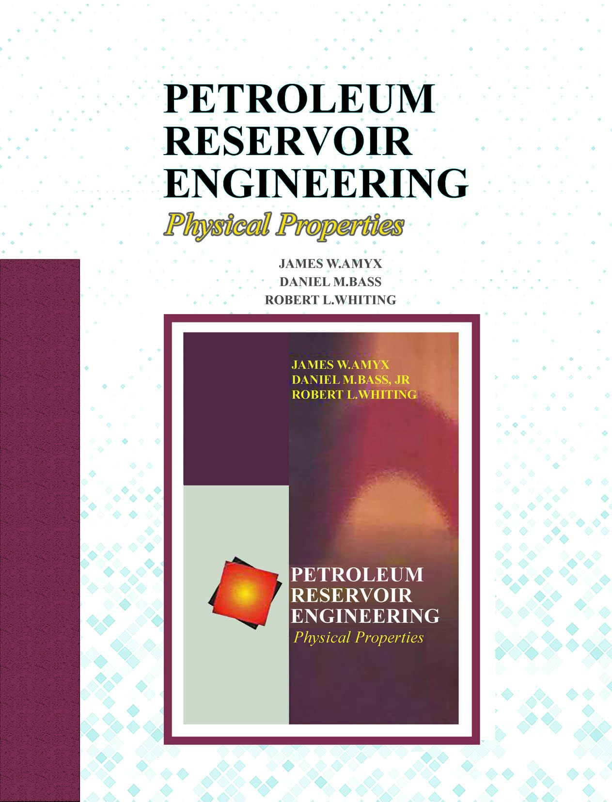 PETROLEUM RESERVOIR ENGINEERING - Physical Properties